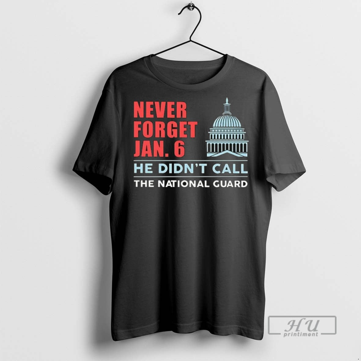 Officials Trending Never Forget Jan 6 He Didnt Call The National Guard Ceramic Ceramic And