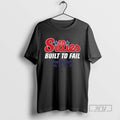 Officials Trending Sillies Built To Fail Bella Canvas Philadelphia Baseball Graphic Tee Shirt Sweatshirt Hoodies