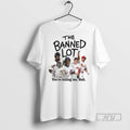 Officials Trending The Banned Lot Youre Killing Me Hall 2025 T Shirt Sweatshirt Hoodies
