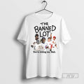 Officials Trending The Banned Lot Youre Killing Me Hall Players Graphic Tee Shirt Sweatshirt Hoodies
