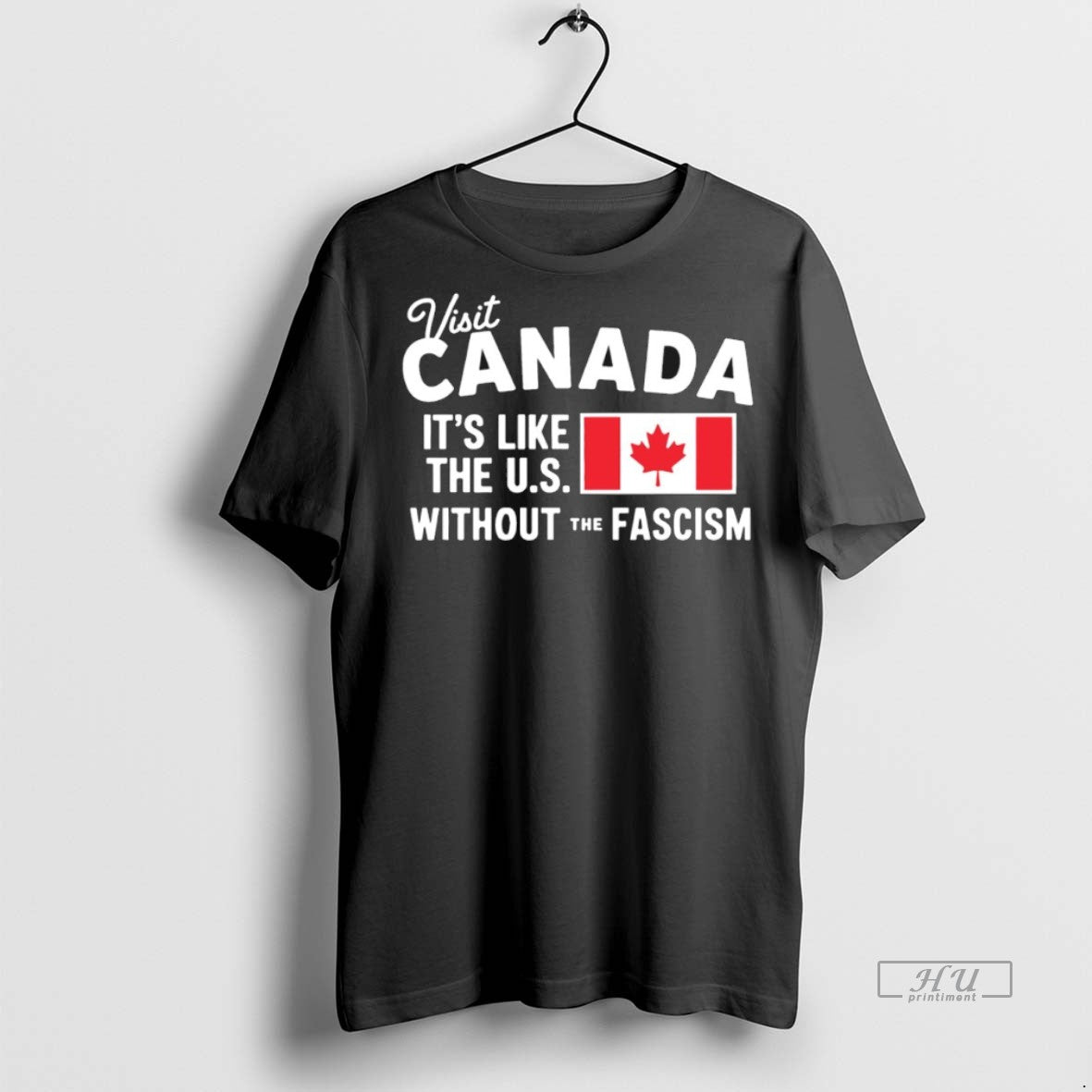 Officials Visit Canada Its Like The Us Without The Fascism Tee Shirt Sweater