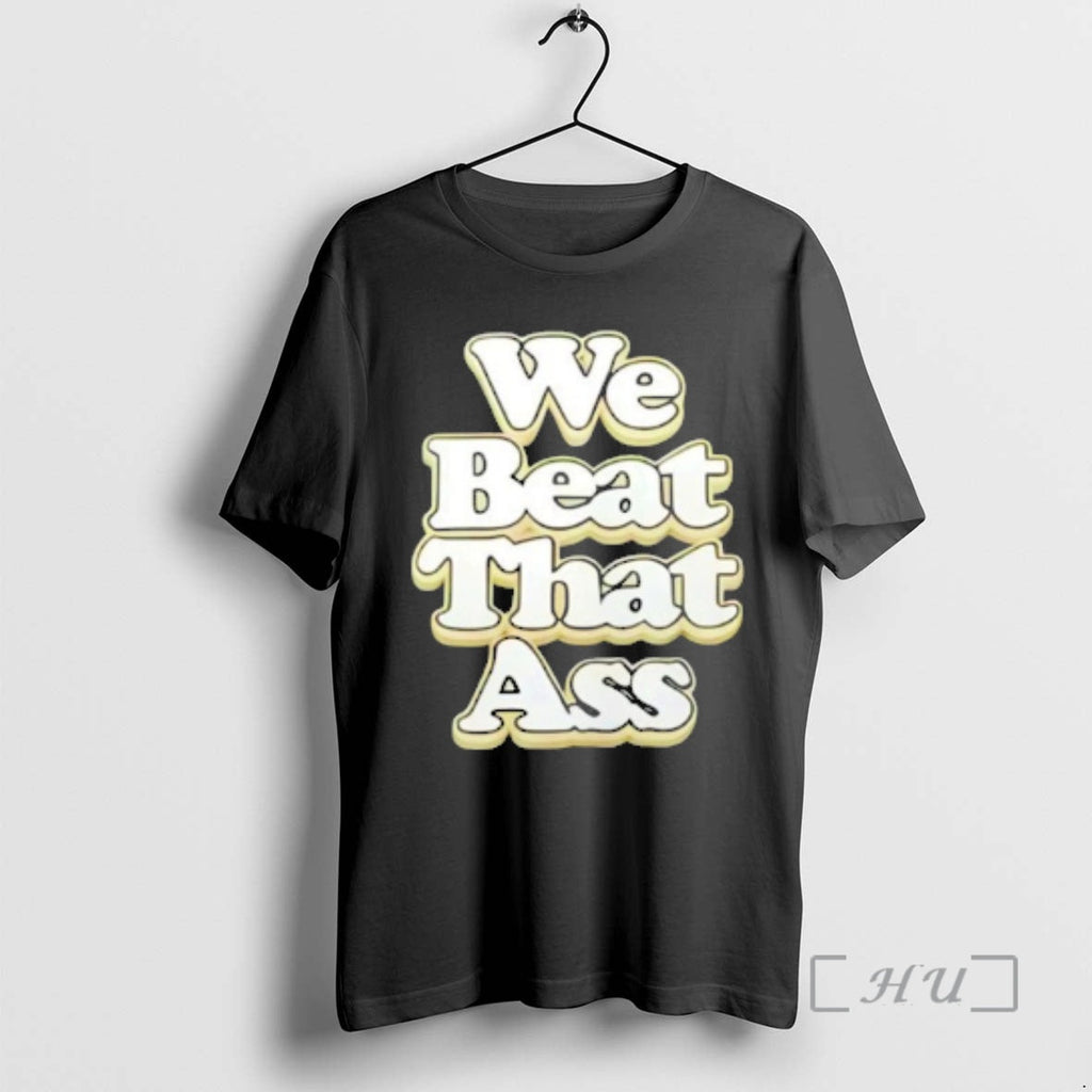 Officials We Beat That Ass Unisex