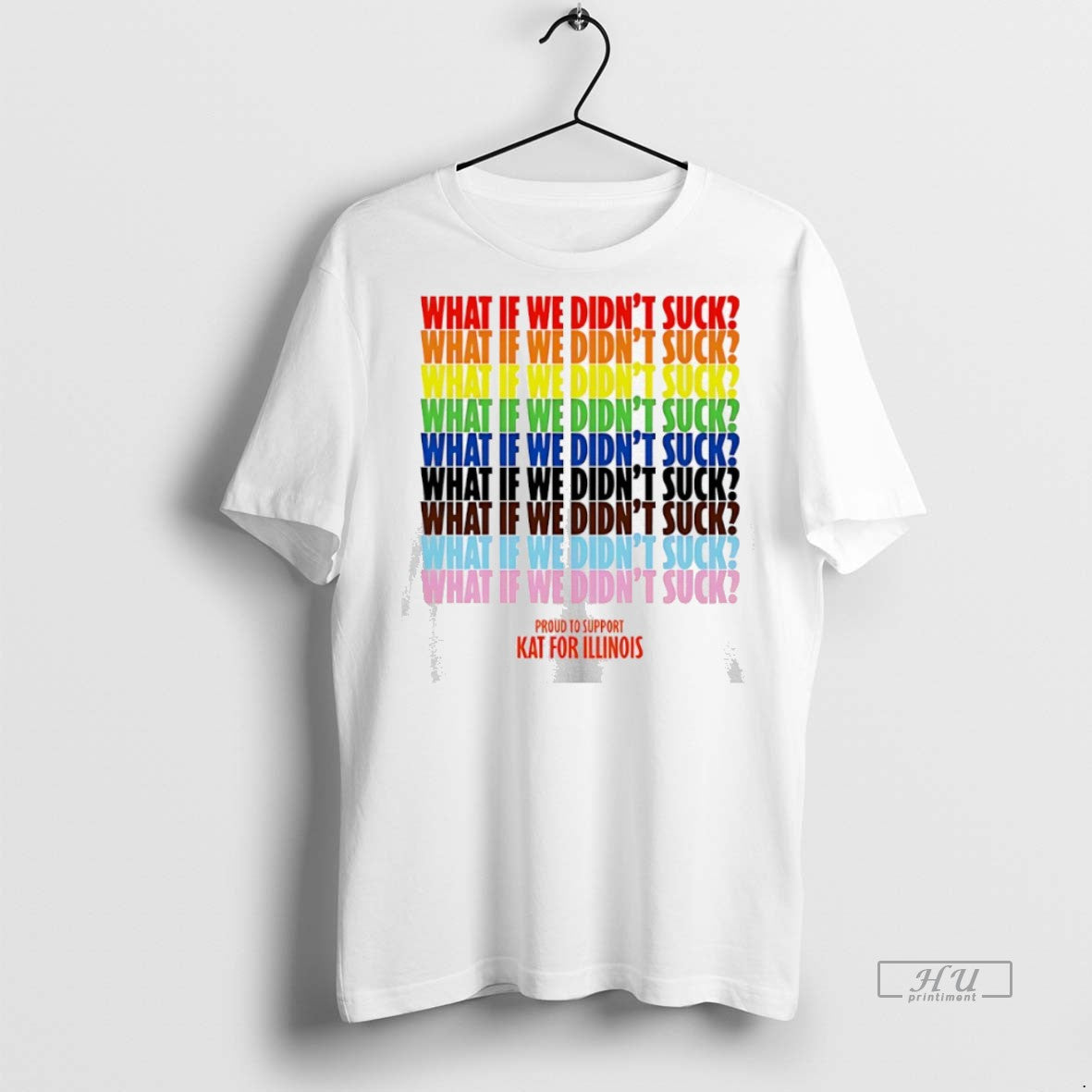Officials What If We Didnt Suck Proud To Support Kat For Illinois Tee Shirt Sweater
