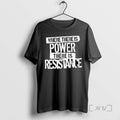 Officials Where There Is Power There Is Resistance Shirts Sweater