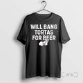Officials Will Bang Tortas For Beer T Shirt Sweater