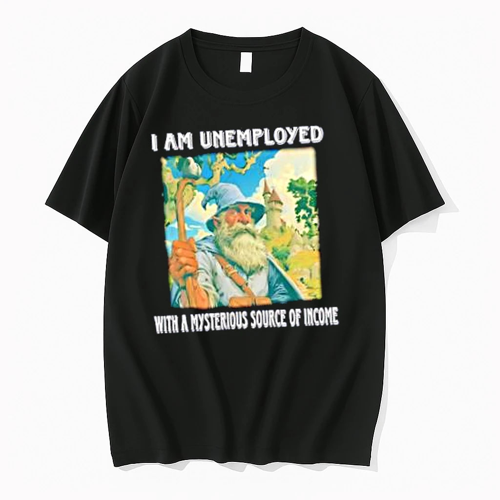 Officials Wizard I Am Unemployed With A Mysterious Source Of Income Merch T Shirt Sweater