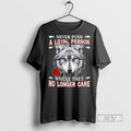 Officials Wolf Never Push A Loyal Person To The Point Where They No Longer Care