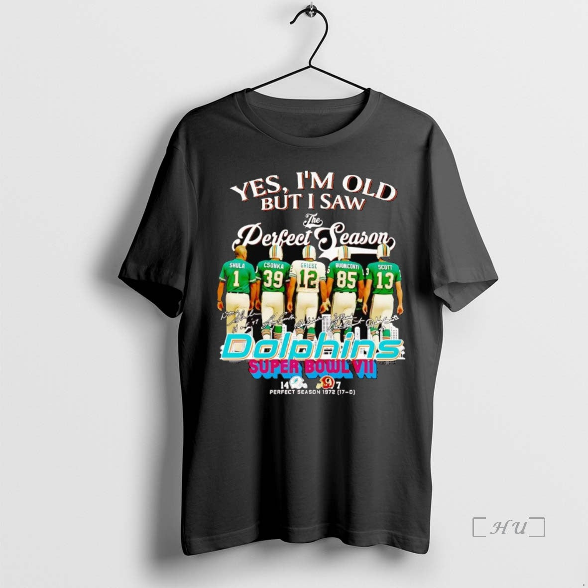Officials Yes Im Old But I Saw The Perfect Season Miami Dolphins T Shirts Sweater