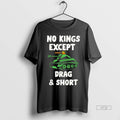 Officials Boss Dog No Kings Except Drag And Short Men