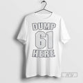 Officials Hajbx3ko Seattle Mariners Dump 61 Here T Shirt Sweatshirt Hoodies