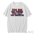 Officials Too Big Too Strong Too Fast Too American Shirts Unisex