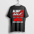 Original Always Moving Forward Never Looking Back Semi Truck Driver Trucker Lover Tshirts Unisex