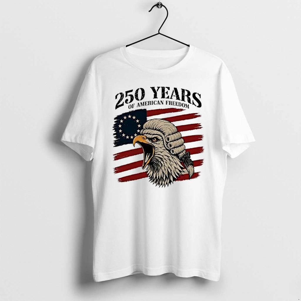 Original American Eagle In Founding Father Wig 250 Years Of American Freedom Tshirts Unisex