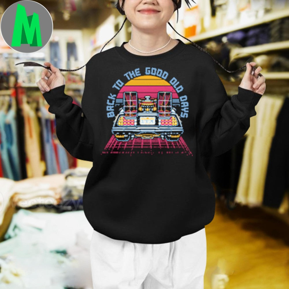 Original Back to the Good Old Days Unisex