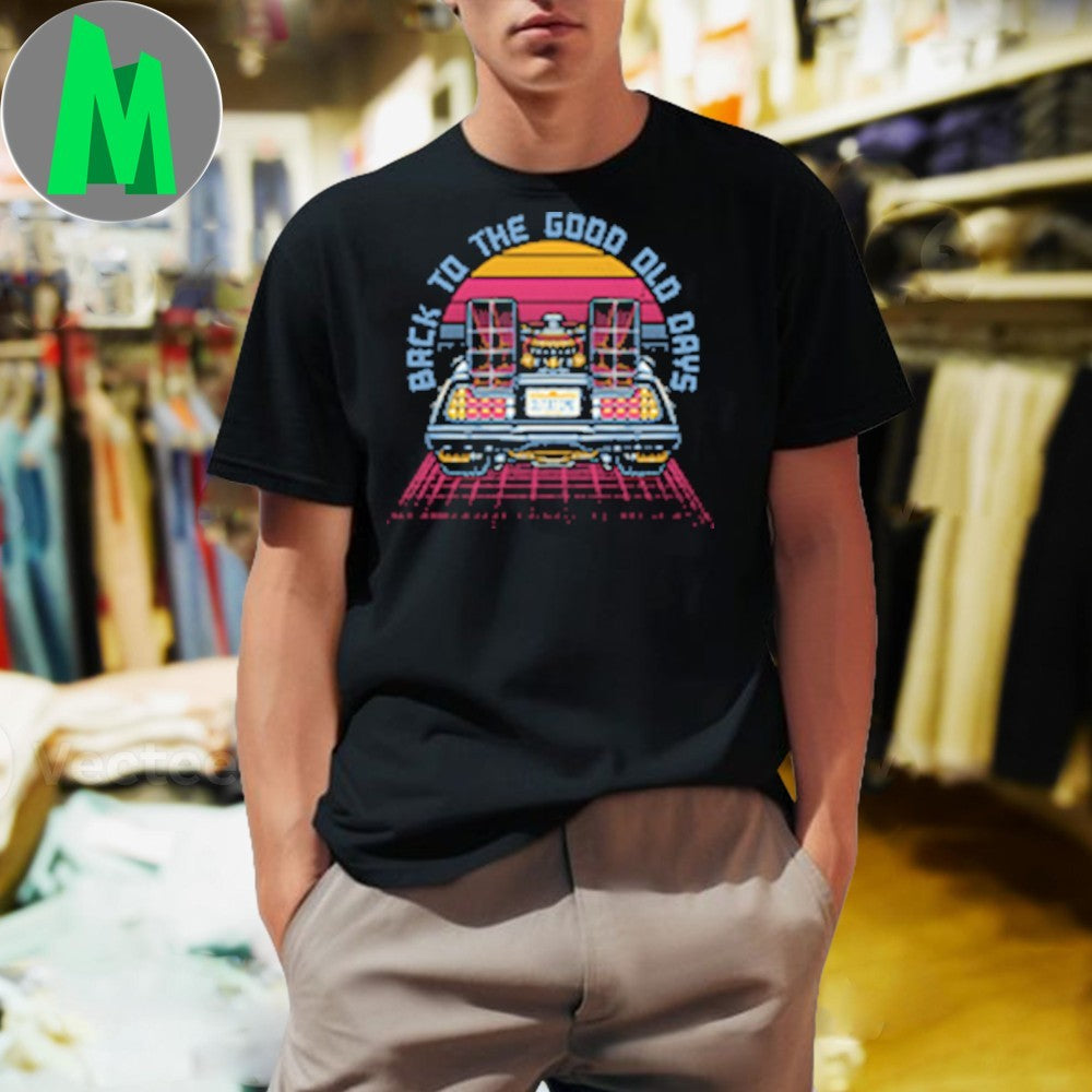Original Back to the Good Old Days Unisex