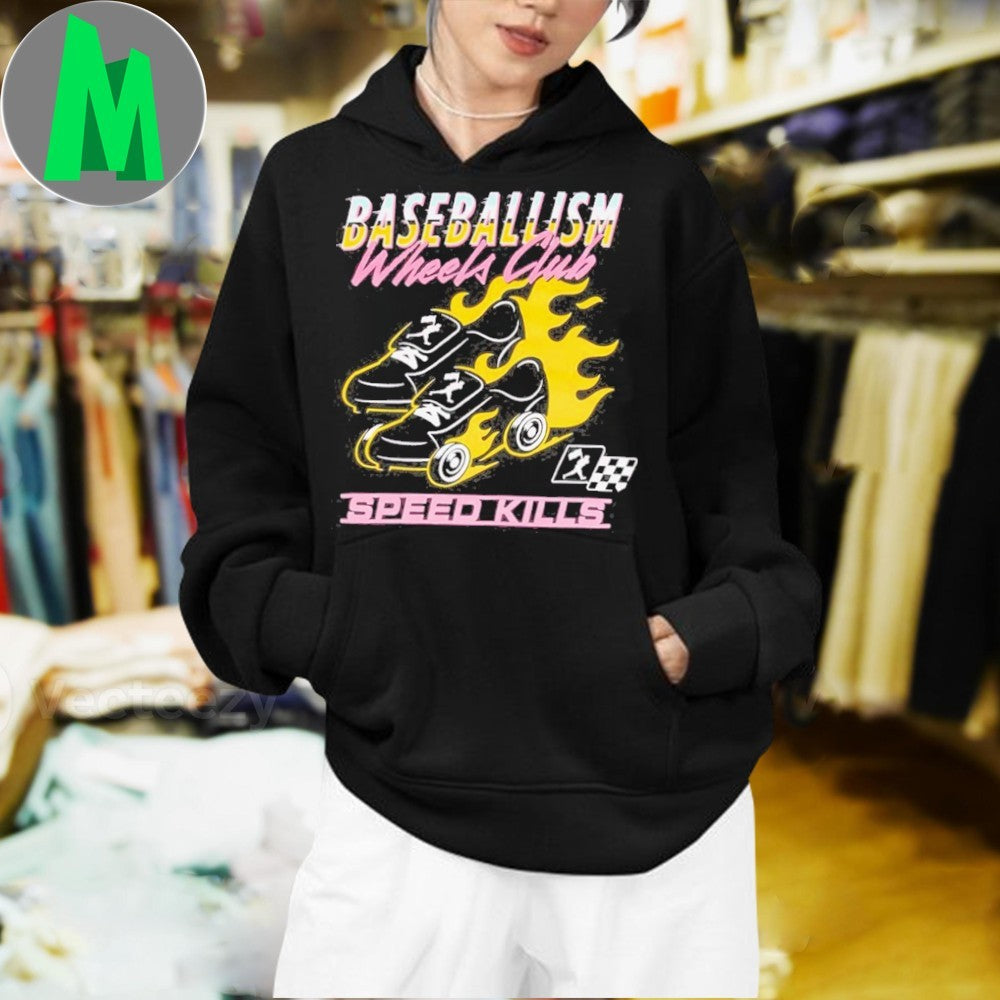 Original Baseballism Wheels Club Speed Kills 2025 Shirt Unisex
