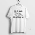 Original Big Or Small Deport Them All Ceramic Ceramic And Classic Dad Cap