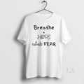 Original Breathe In Hope Exhale Fear Flower