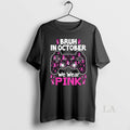 Original Bruh In October We Wear Pink Breast Cancer