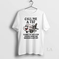 Original Call Me A 737 Cause Ive Got A Few Screws Loose And Sucked