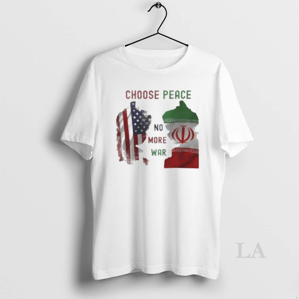 Original Choose Peace No More War Iran Unisex