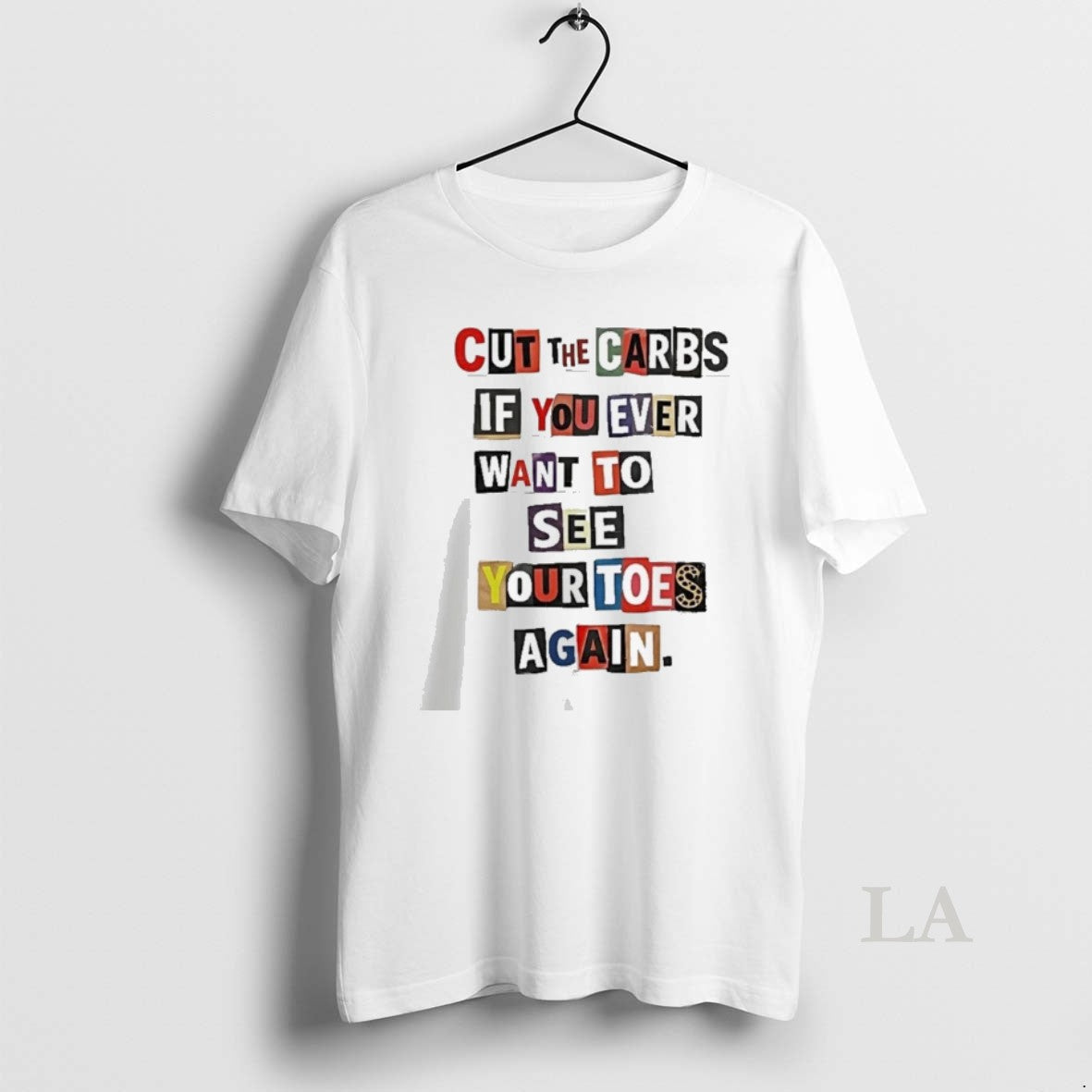 Original Cut The Carbs If You Ever Want To See Your Toes Again Unisex