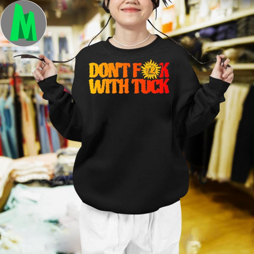 Original Don’t F With Tuck Shirt Unisex