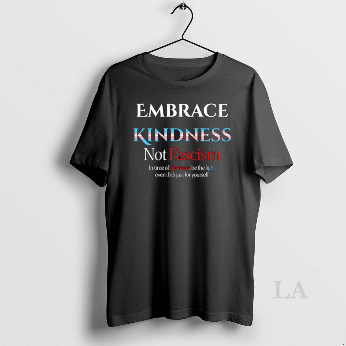 Original Embrace Kindness Not Fascism Unisex