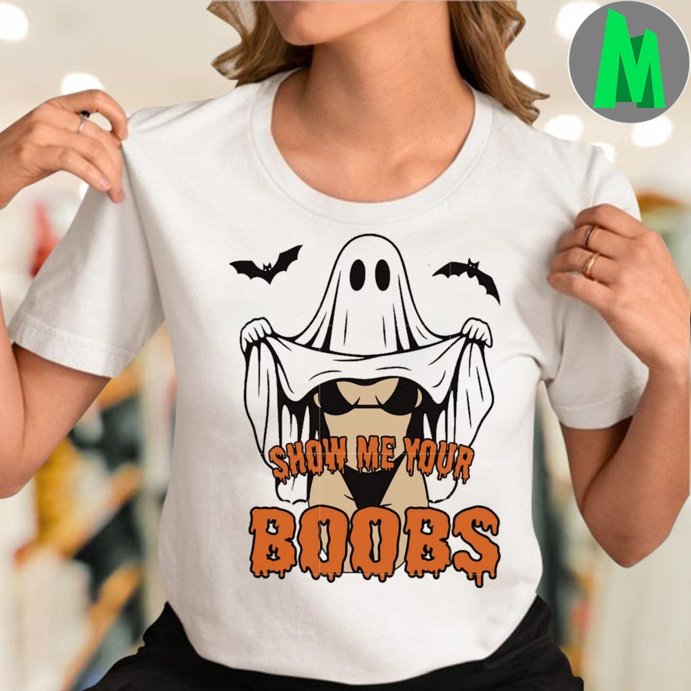 Original Funny halloween sexsy spooky show me your boobs Shirt Unisex