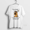 Original German Shepherd Sorry I Cant Make It To Work Tomorrow
