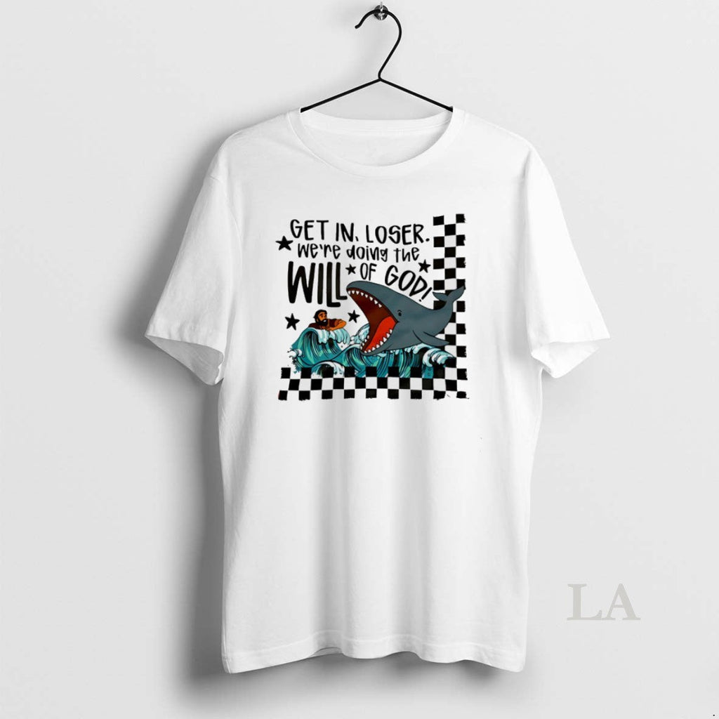 Original Get In Loser Will Of God Whale Cartoon Unisex