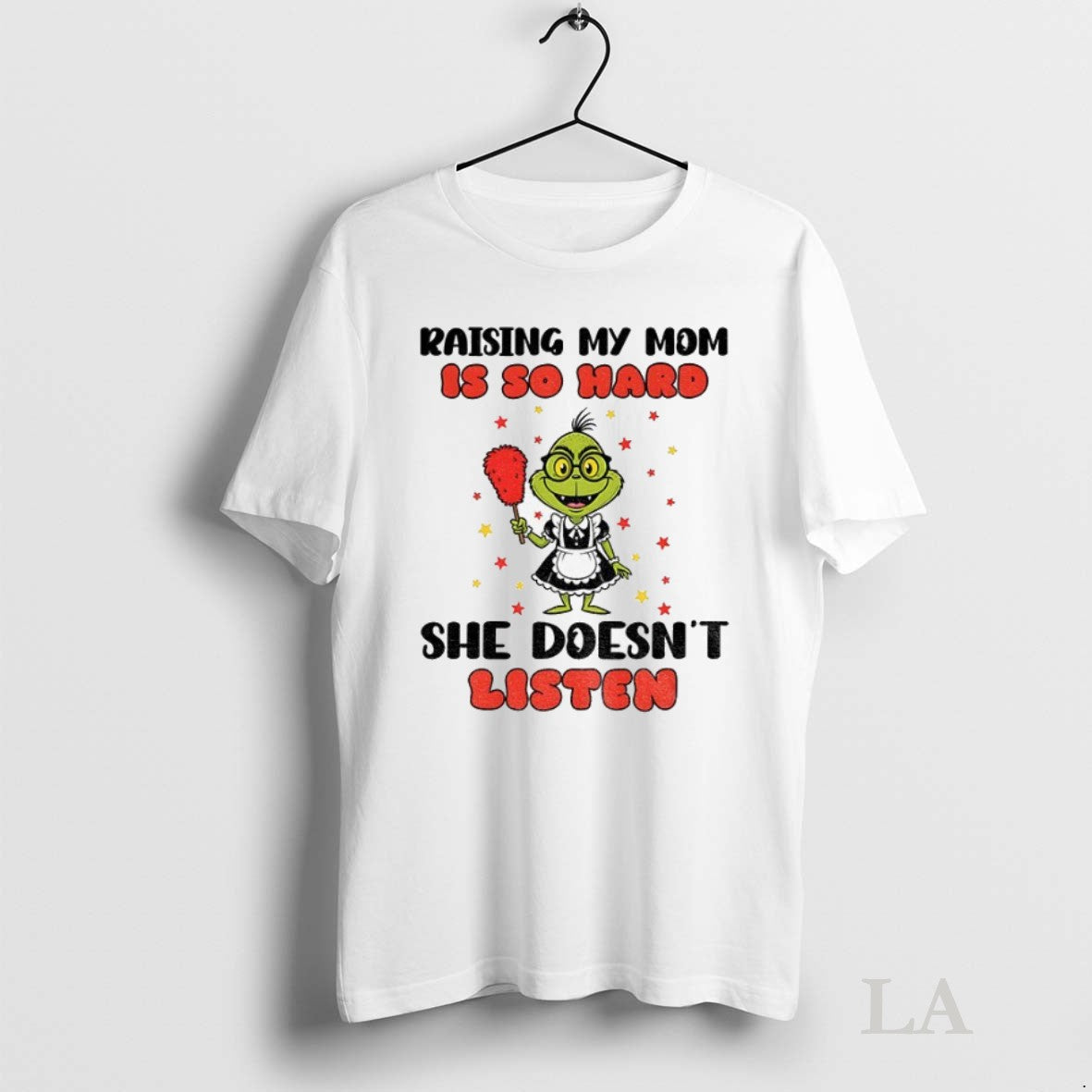 Original Grinch Cleaner Raising My Mom Is So Hard She Doesnt Listen Christmas