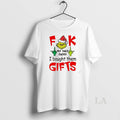 Original Grinch Fuck My Baby Daddy I Bought Them Gifts Christmas White