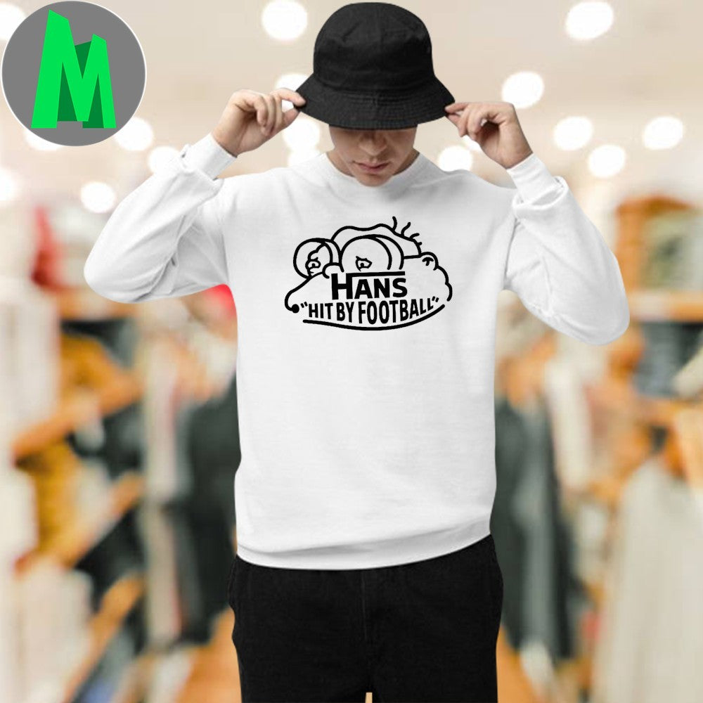 Original HANS Hit By Football Shirt Unisex