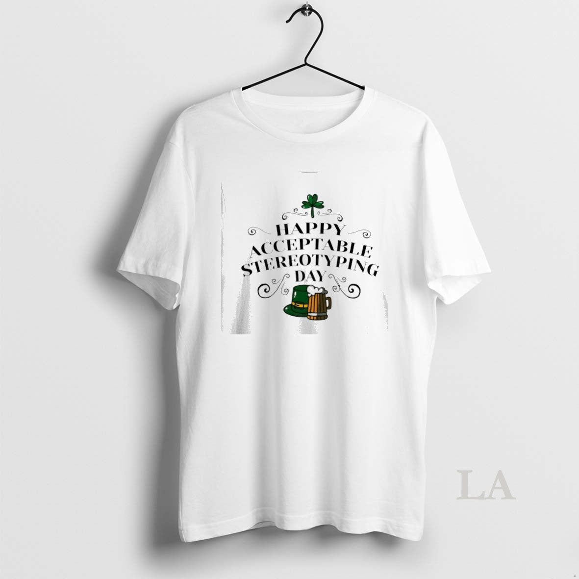 Original Happy Acceptable Stereotyping Day St Unisex