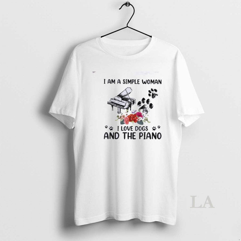 Original I Am A Simple Woman I Love Dogs And Piano Unisex
