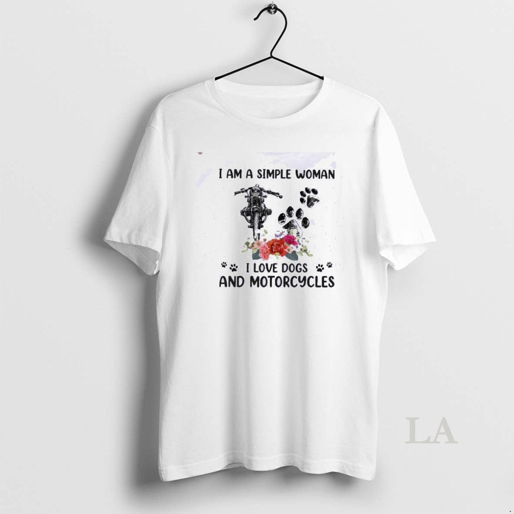 Original I Am A Simple Woman I Loves Dogs And Motorcycles Unisex