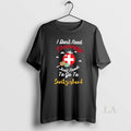 Original I Dont Need Therapy I Just Need To Go To Switzerland