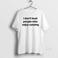 Original I Dont Trust People Who Enjoy Running Ornaments