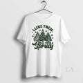 Original I Like Them Real Thick And Sprucy Christmas Tree