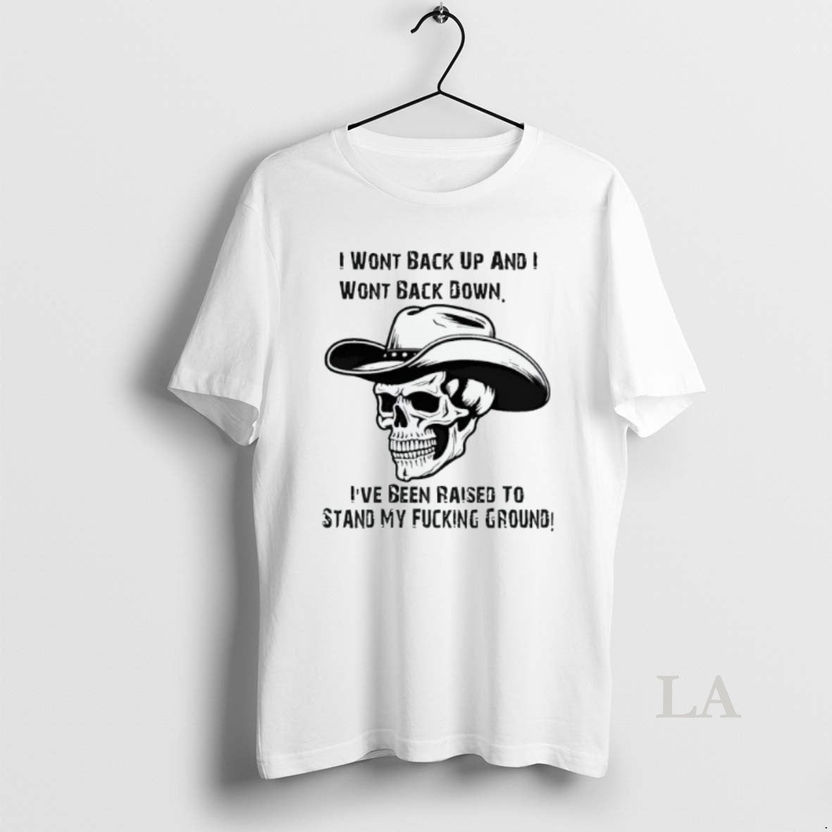 Original I Wont Back Up And I Wont Back Down Skull