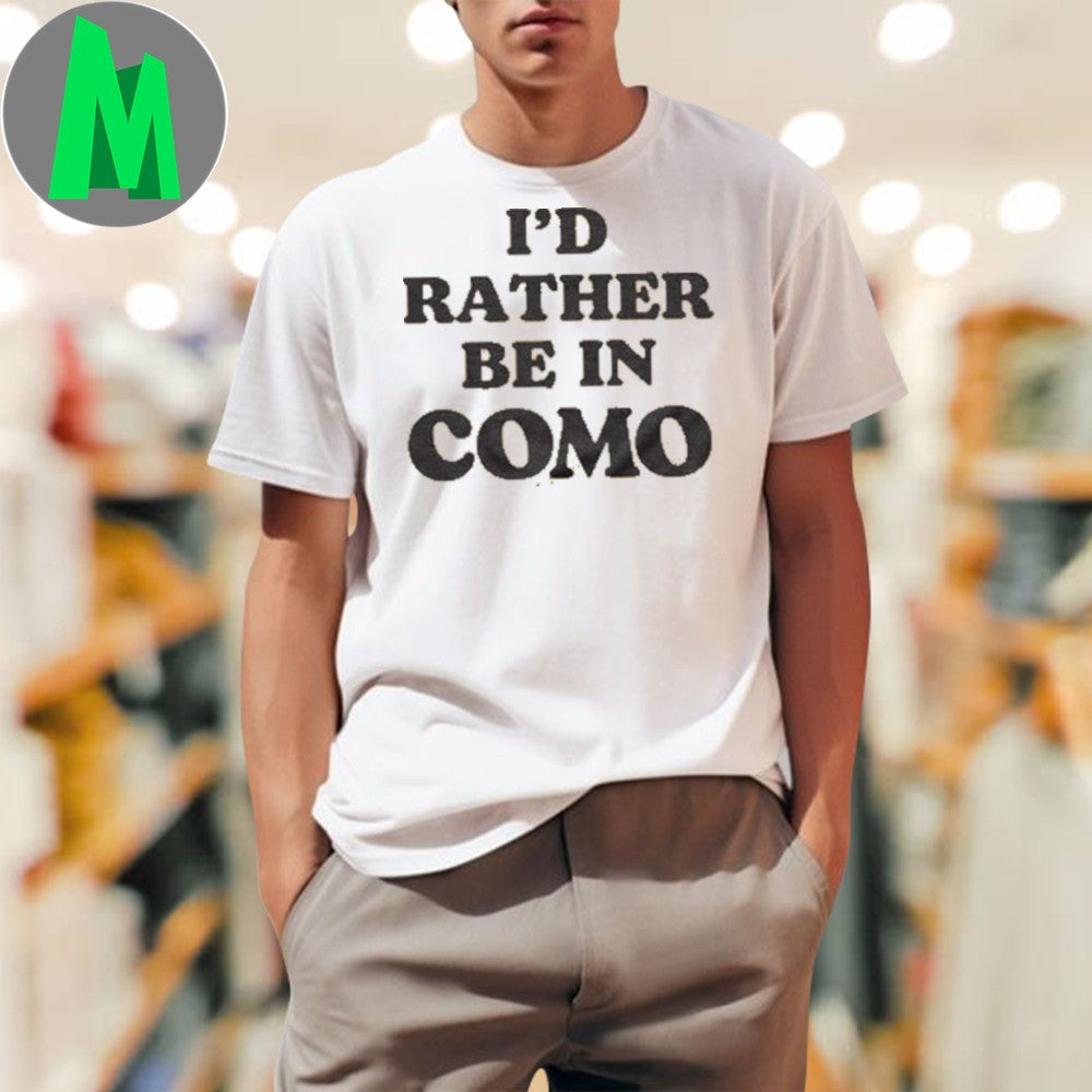 Original I’d Rather Be in COMO 2025 Unisex