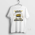Original If You Dont Driver It Youll Never Understand School Bus