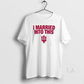 Original Indiana University Hoosiers I Married Into This