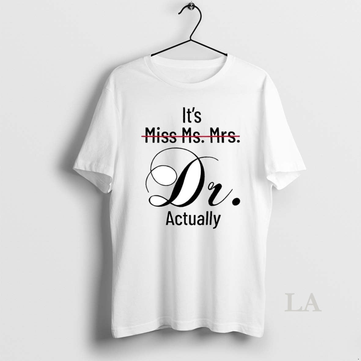 Original Its Miss Ms Mrs Dr Actually