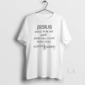 Original Jesus Died For My Sins And All I Got Was This Lousy