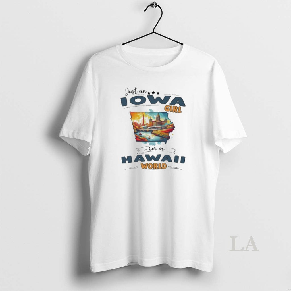 Original Just An Iowa Girl In A Hawaii World Retro Unisex