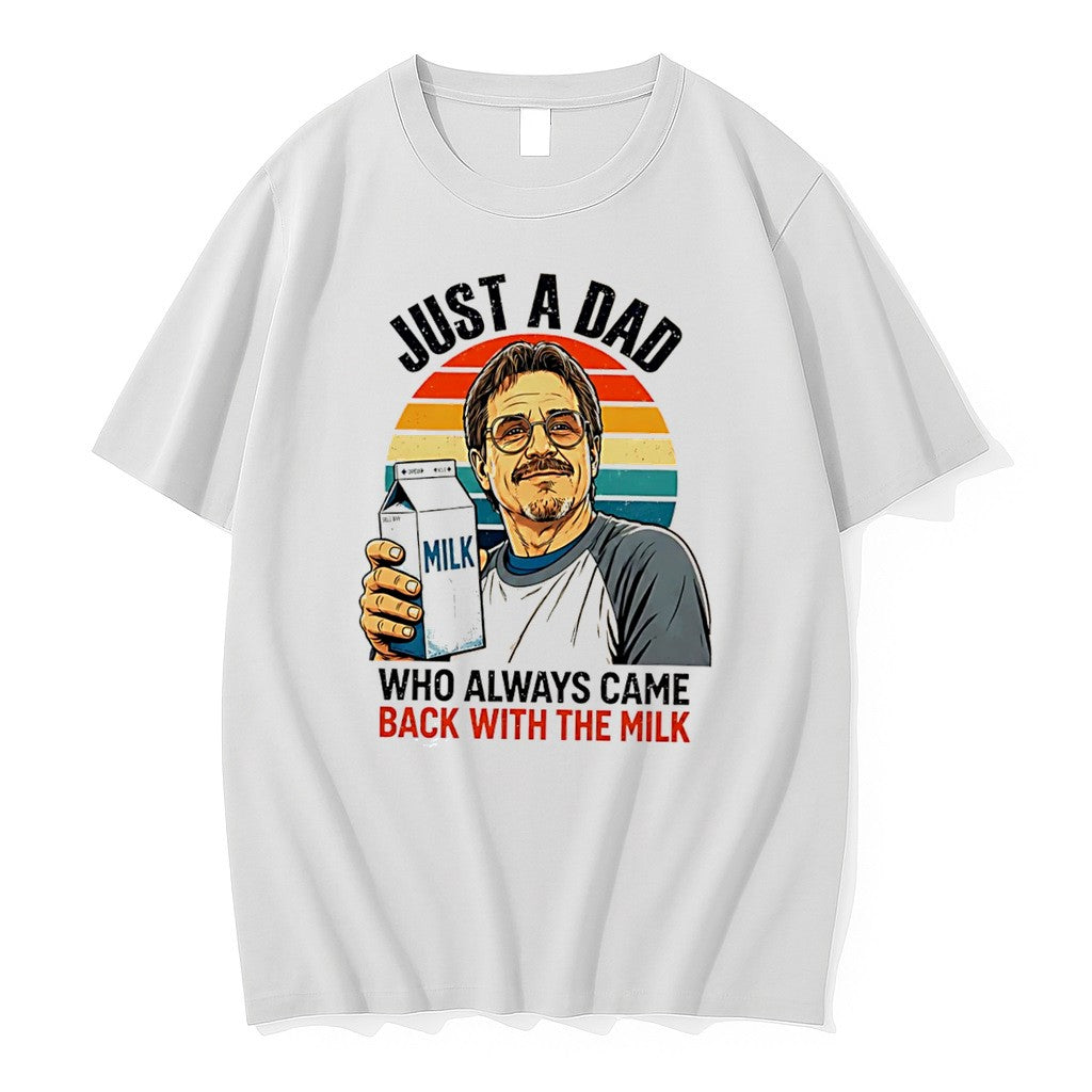 Original Just A Dad Who Always Came Back With The Milk Retro Tee Tshirts Jpg Unisex
