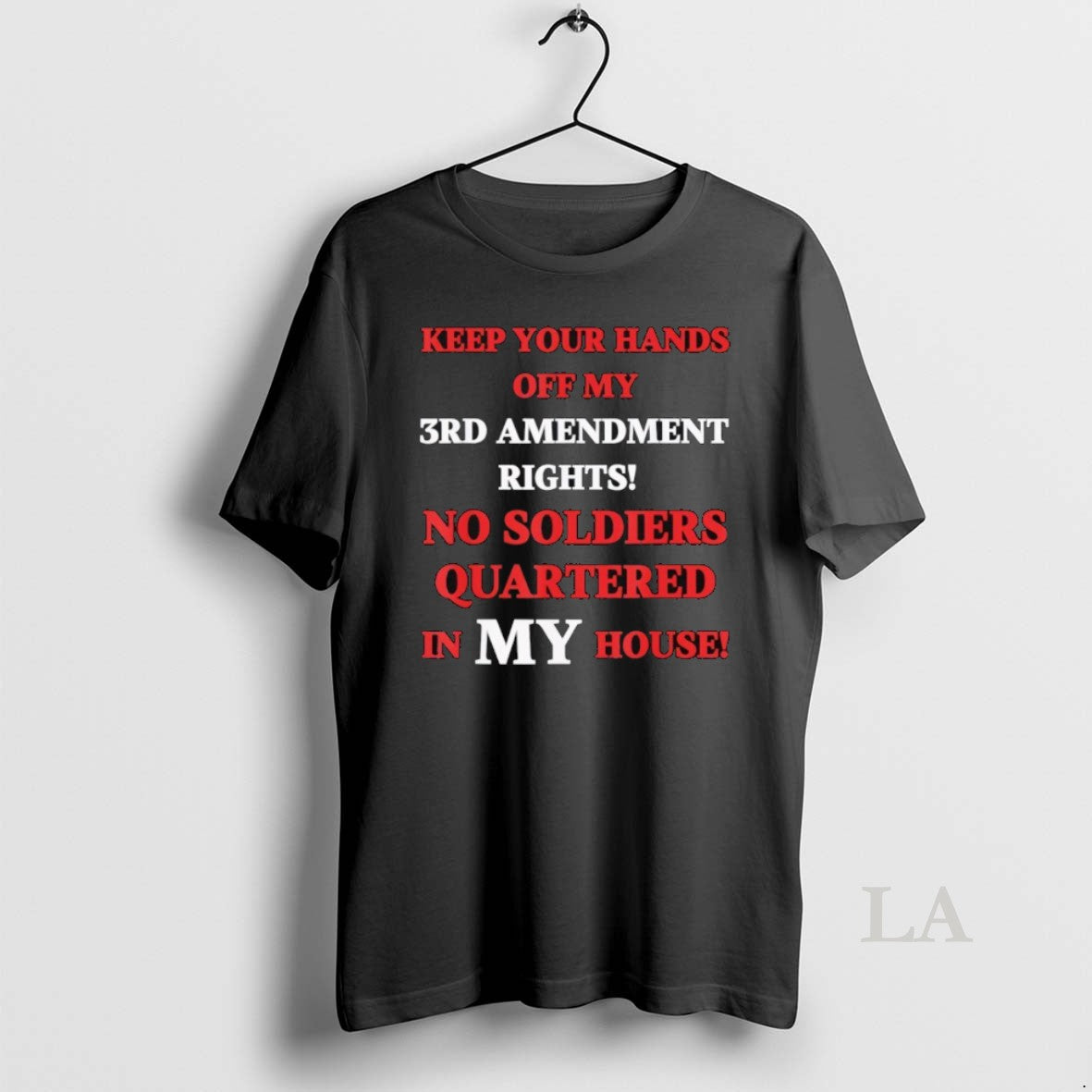 Original Keep Your Hands Off My 3rd Amendment Rights No Soldiers Quartered In My House