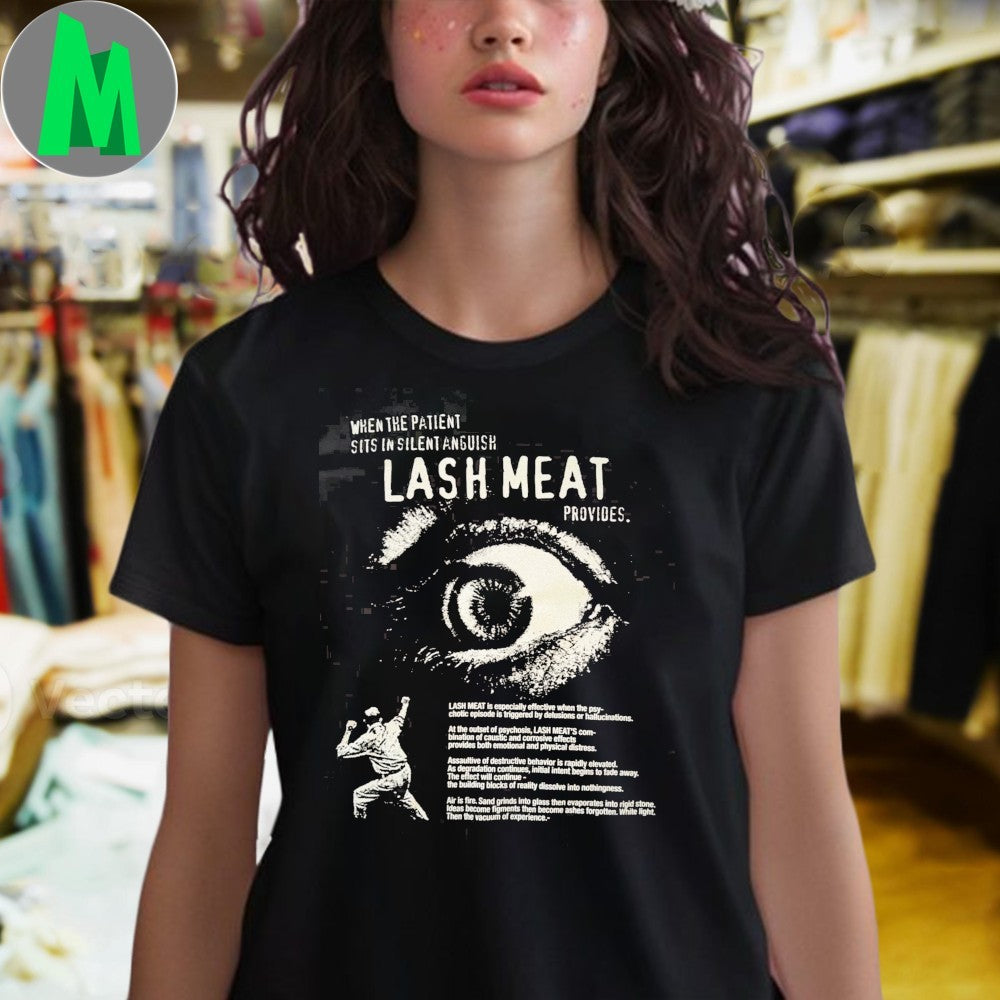 Original Lash Meat Provides Psychological Horror Eye Graphic Unisex